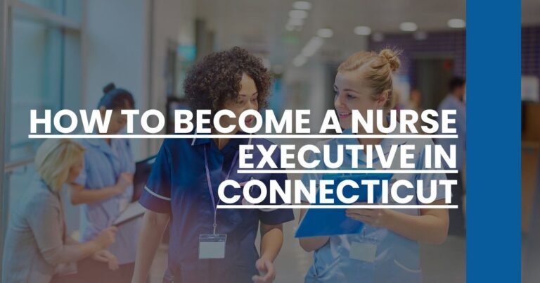 How to Become a Nurse Executive in Connecticut Feature Image