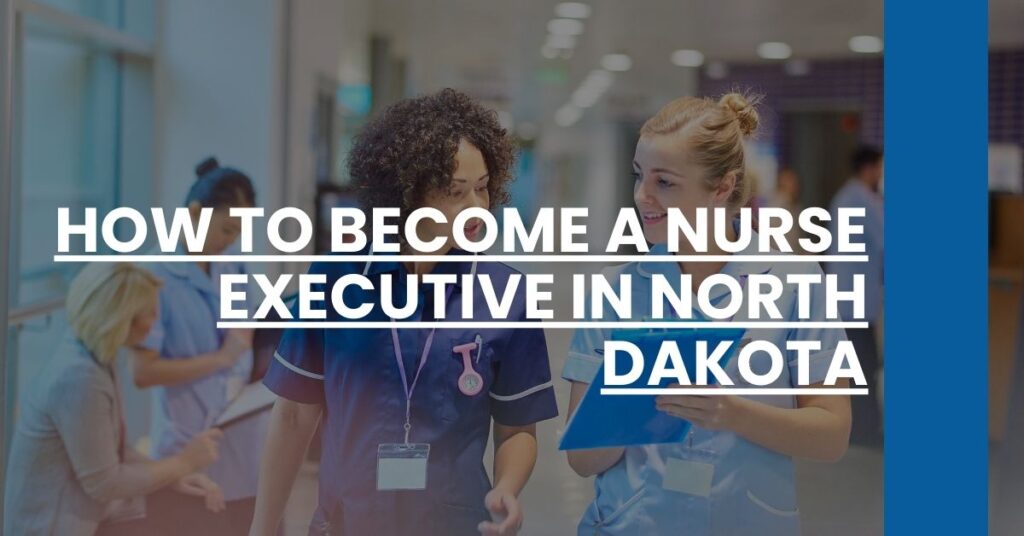 How to Become a Nurse Executive in North Dakota Feature Image