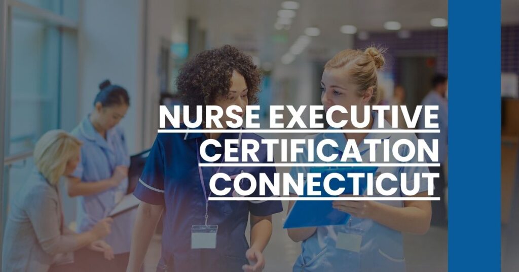 Nurse Executive Certification Connecticut Feature Image