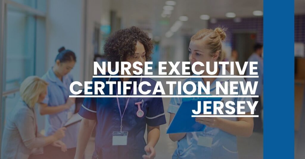 Nurse Executive Certification New Jersey Feature Image