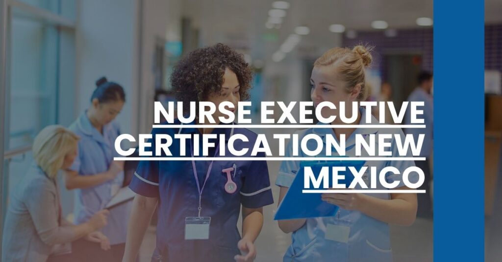 Nurse Executive Certification New Mexico Feature Image