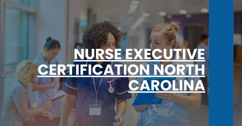 Nurse Executive Certification North Carolina Feature Image