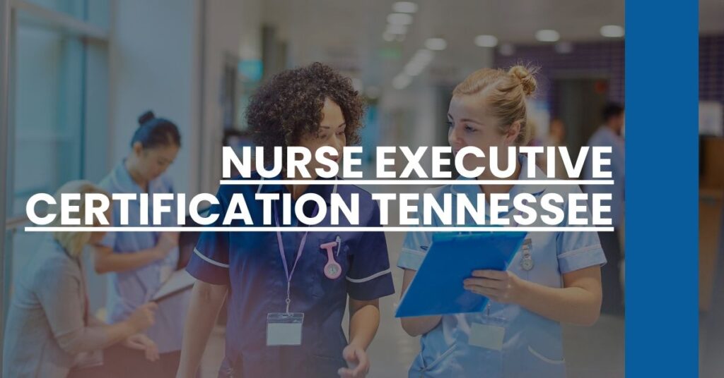 Nurse Executive Certification Tennessee Feature Image