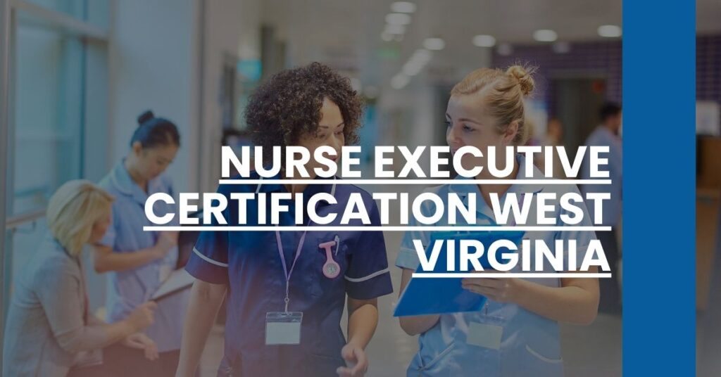 Nurse Executive Certification West Virginia Feature Image