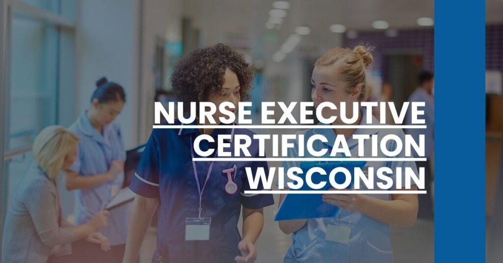 Nurse Executive Certification Wisconsin Feature Image